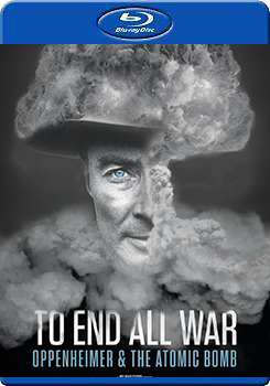 終結一切戰爭 奧本海默和原子彈 (To End All War Oppenheimer and the Atomic Bomb)